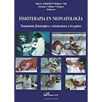 Fisioterapia En Neonatología. Tratamiento Fisioterápico Y Orientaciones A Los Padres